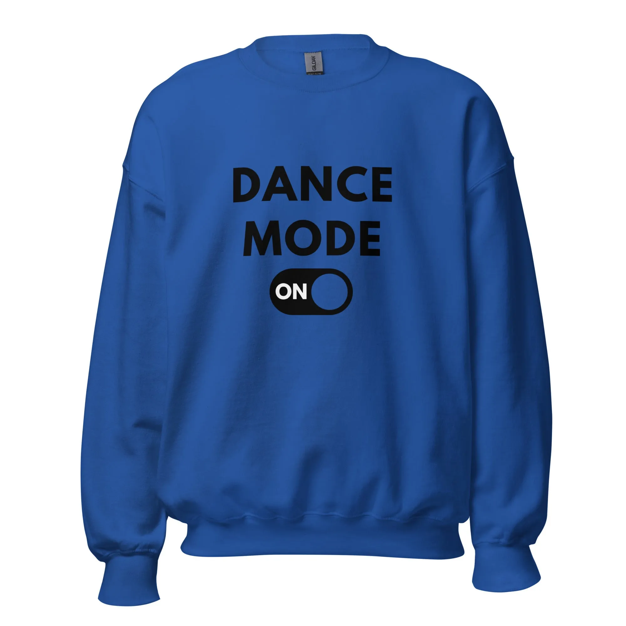 Dance Mode On Sweatshirt
