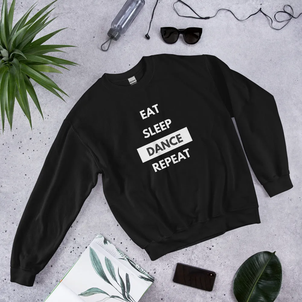 Eat Sleep Dance Repeat Sweatshirt