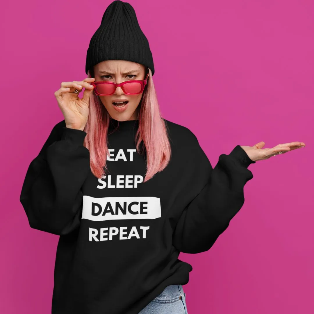 Eat Sleep Dance Repeat Sweatshirt