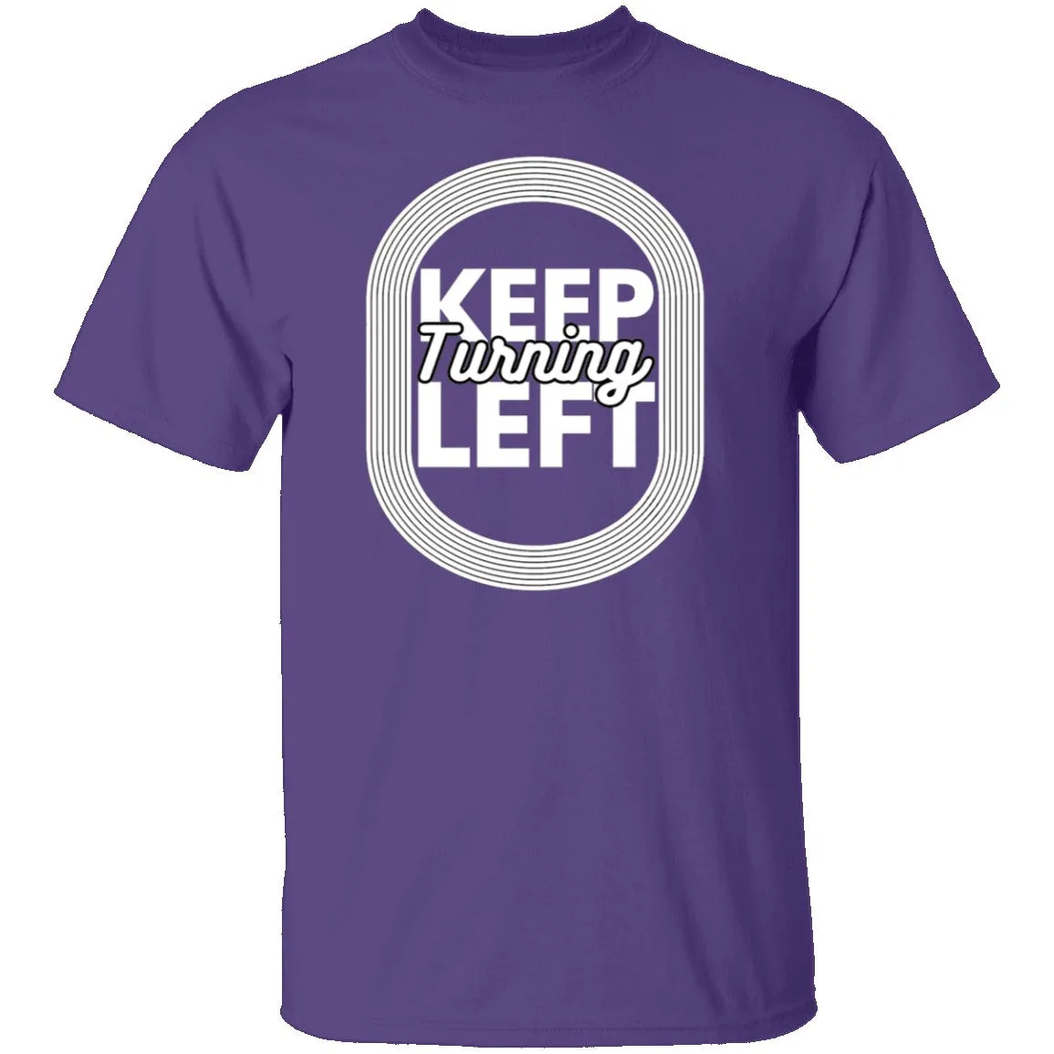 Keep Turning Left T-Shirt