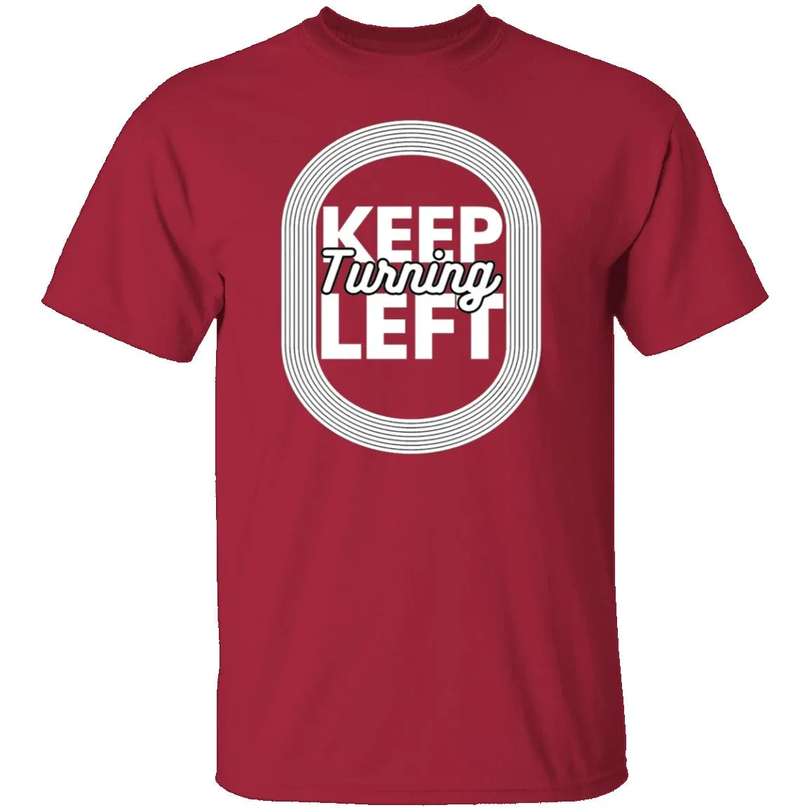Keep Turning Left T-Shirt