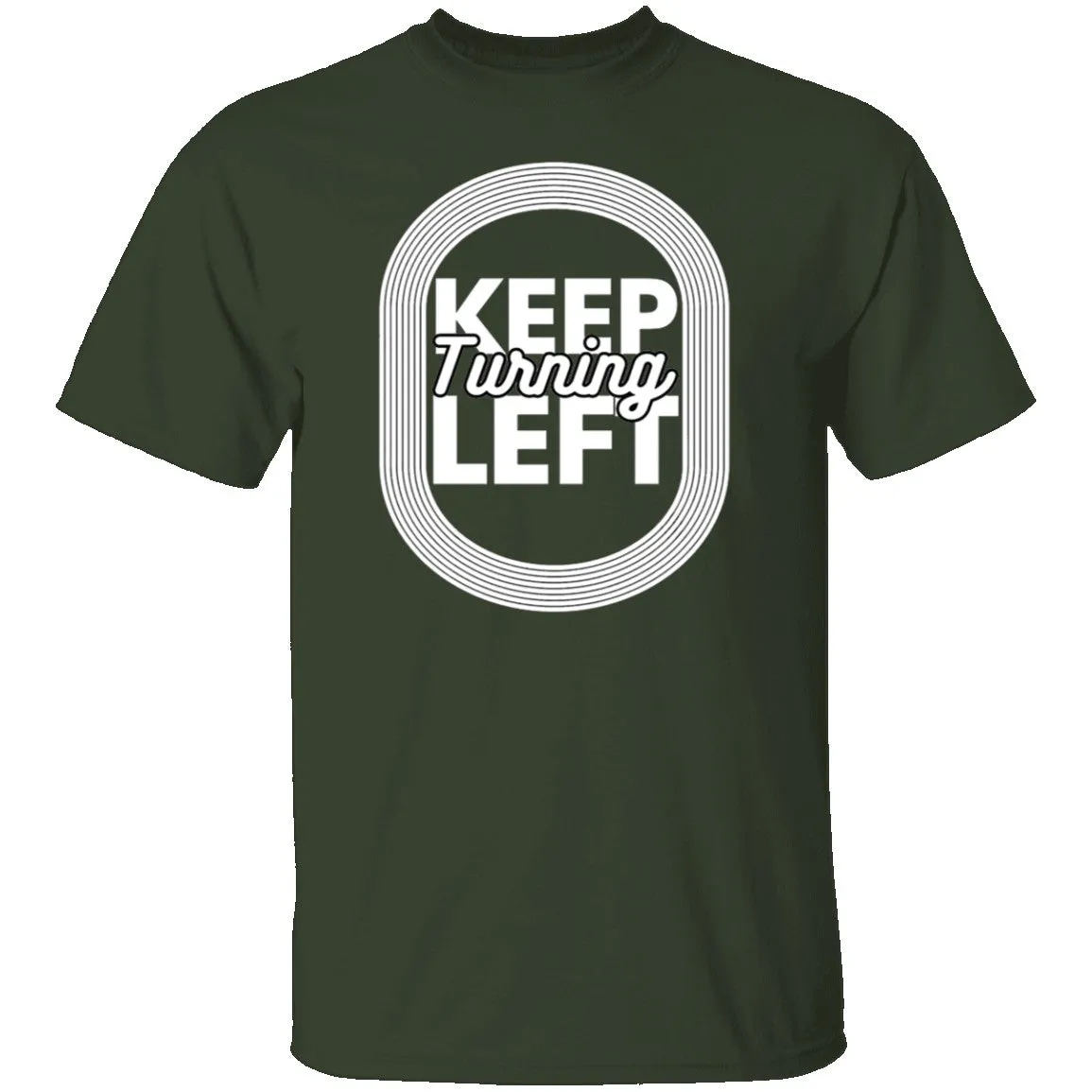 Keep Turning Left T-Shirt