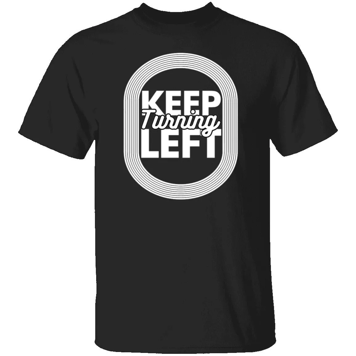 Keep Turning Left T-Shirt