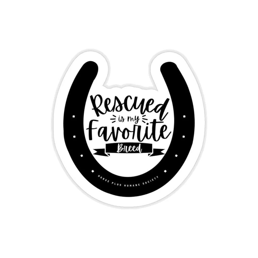 Rescued is my favorite breed - Die-Cut Stickers