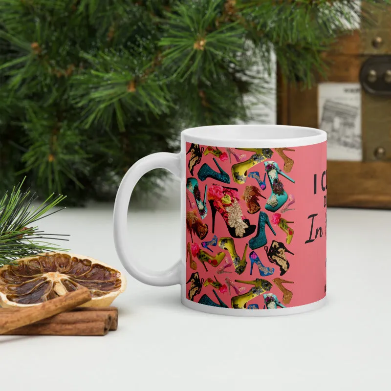 White glossy mug 'I close deals in heels'