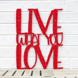 Wood Wall Art Sign Live What You Love by Spunky Fluff